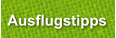 Ausflugstipps